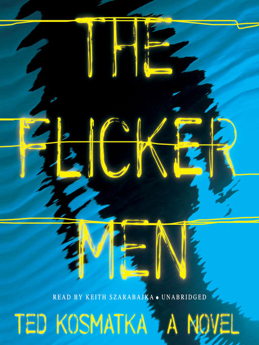 Title details for The Flicker Men by Ted Kosmatka - Wait list